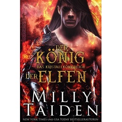 Der König Der Elfen (DAS KRISTALLKÖNIGREICH #2) als eBook Download von Milly Taiden
