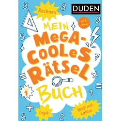 Mein megacooles Rätselbuch - Rechnen | Logik | Spaß mit Zahlen - ab 8 Jahren - Band 1