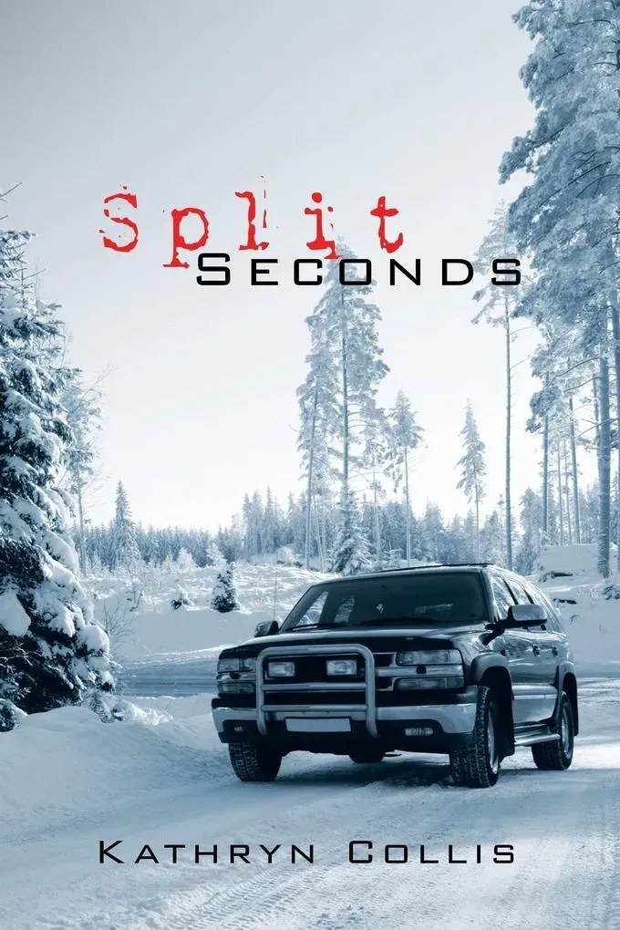 Preisvergleich Produktbild Split Seconds von Kathryn Collis / Xlibris / Taschenbuch