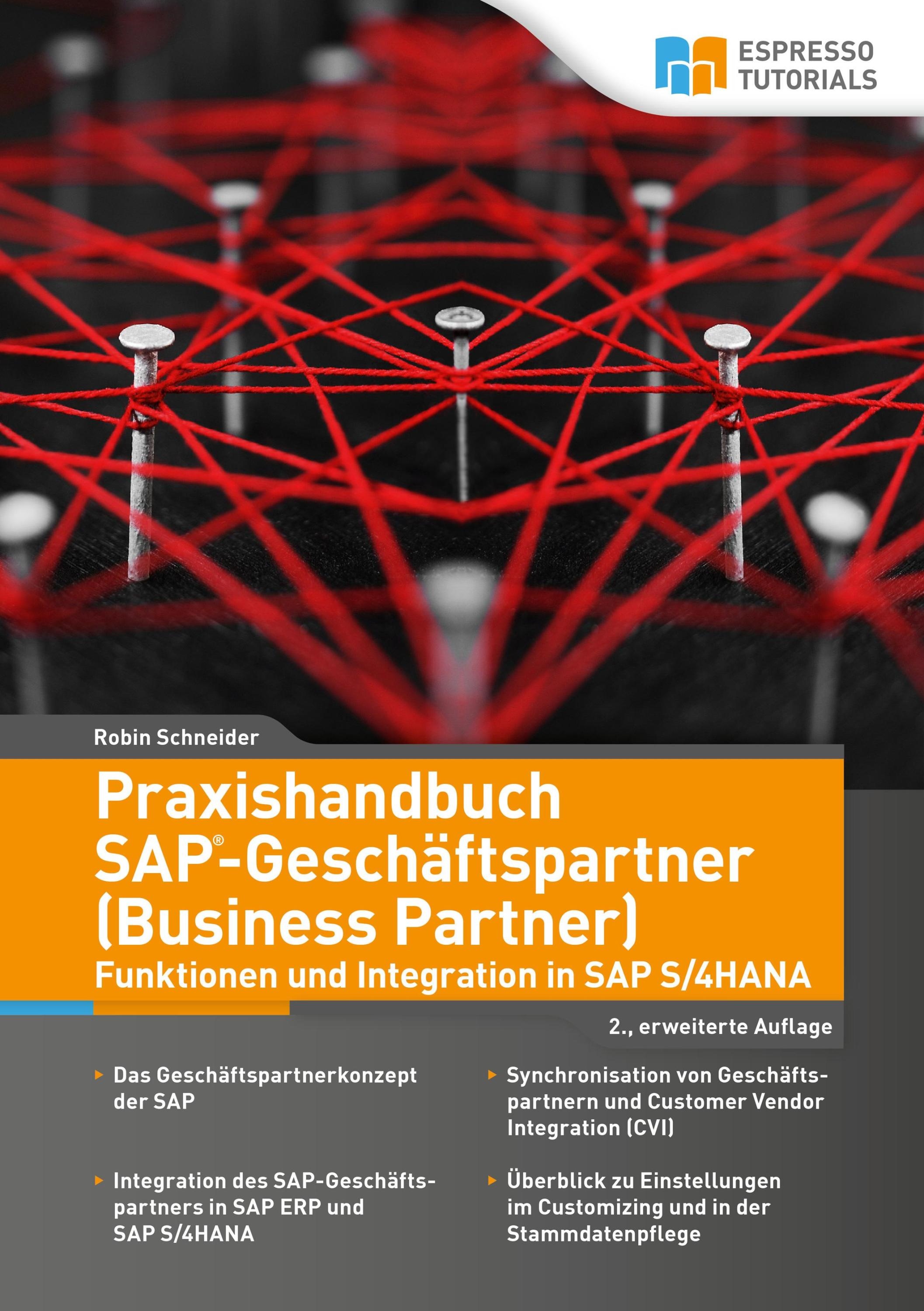 Praxishandbuch Sap-Geschäftspartner (Business Partner)-Funktionen Und Integration In Sap S/4Hana-2.  Erweiterte Auflage - Robin Schneider  Kartoniert