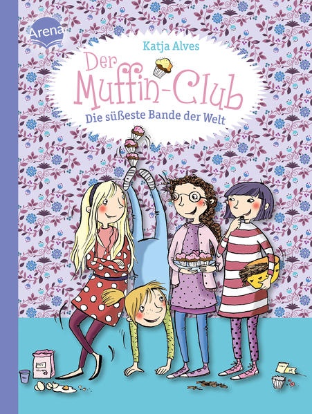 Der Muffin-Club 01. Die süßeste Bande der Welt: Buch von Katja Alves