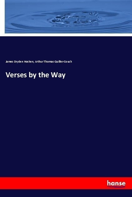 Verses By The Way - James Dryden Hosken  Arthur Thomas Quiller-Couch  Kartoniert (TB)