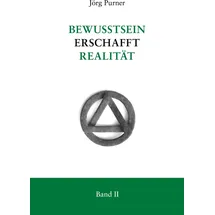 J.Lindeberg Bewusstsein erschafft Realität: Band 2