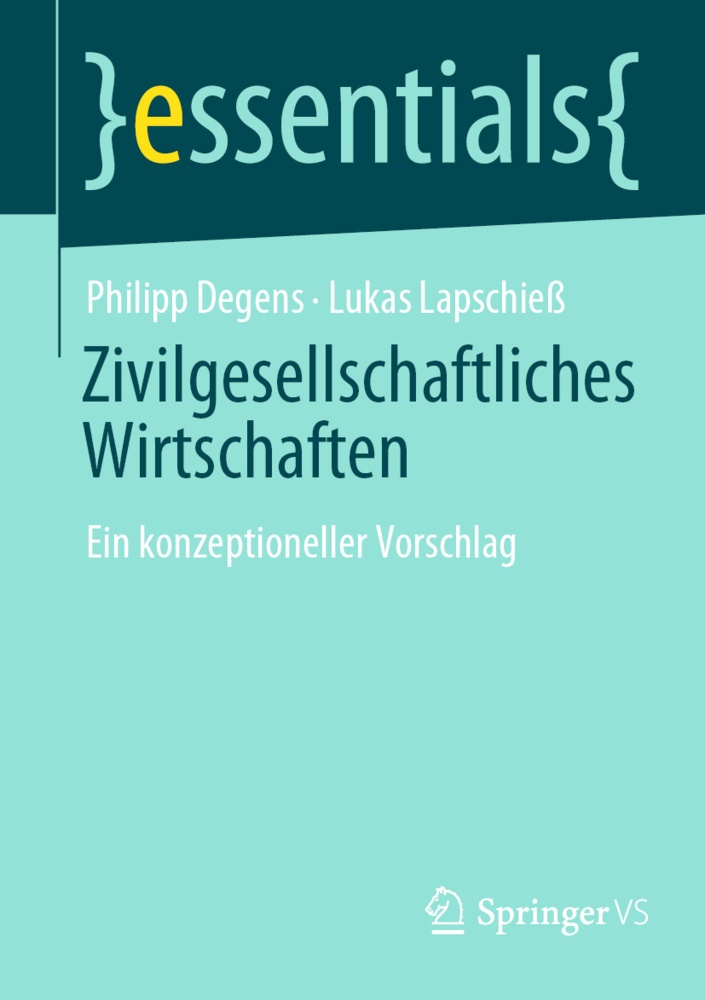 Zivilgesellschaftliches Wirtschaften - Philipp Degens  Lukas Lapschieß  Kartoniert (TB)