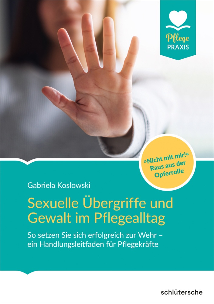 Sexuelle Übergriffe Und Gewalt Im Pflegealltag - Gabriela Koslowski  Kartoniert (TB)