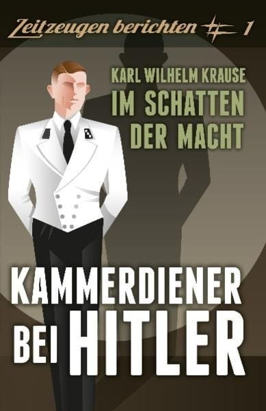 Preisvergleich Produktbild Kammerdiener bei Hitler