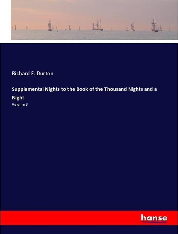 Supplemental Nights To The Book Of The Thousand Nights And A Night - Richard F. Burton, Kartoniert (TB)