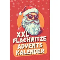 XXL Flachwitze Adventskalender: Der perfekte Kalender für Männer die Flachwitze lieben. 24 Tage humorvoll durch die Vorweihnachtszeit.