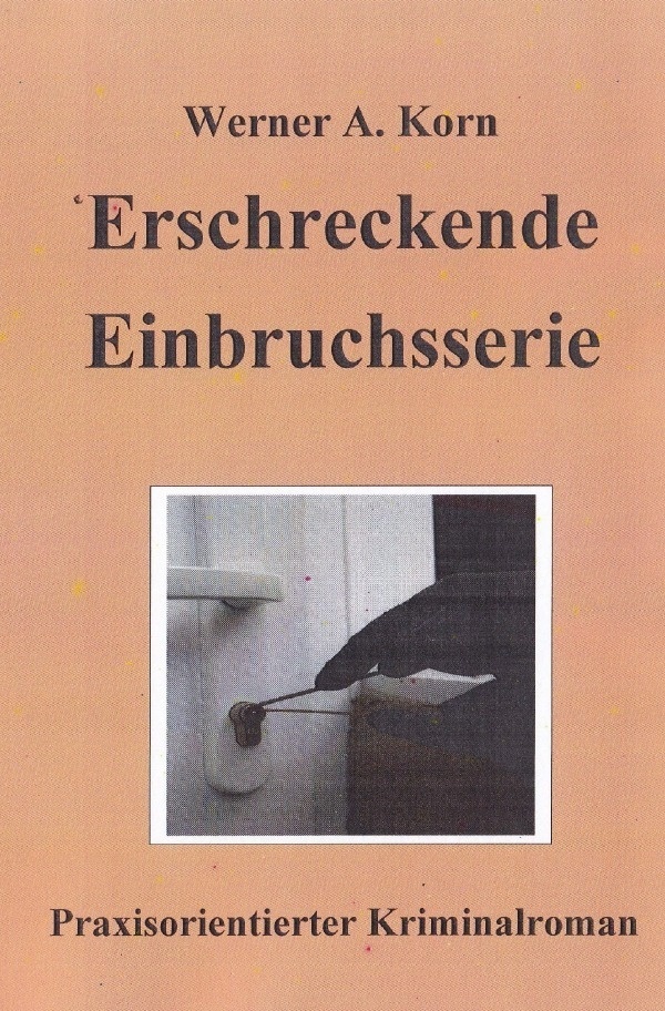 Erschreckende Einbruchsserie - Werner A. Korn  Kartoniert (TB)