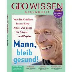 GEO Wissen Gesundheit / GEO Wissen Gesundheit 20/22 - Mann, bleib gesund!