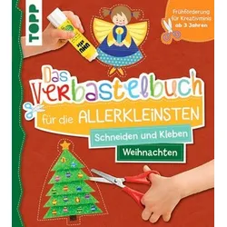 Das Verbastelbuch für die Allerkleinsten - Schneiden und Kleben Weihnachten