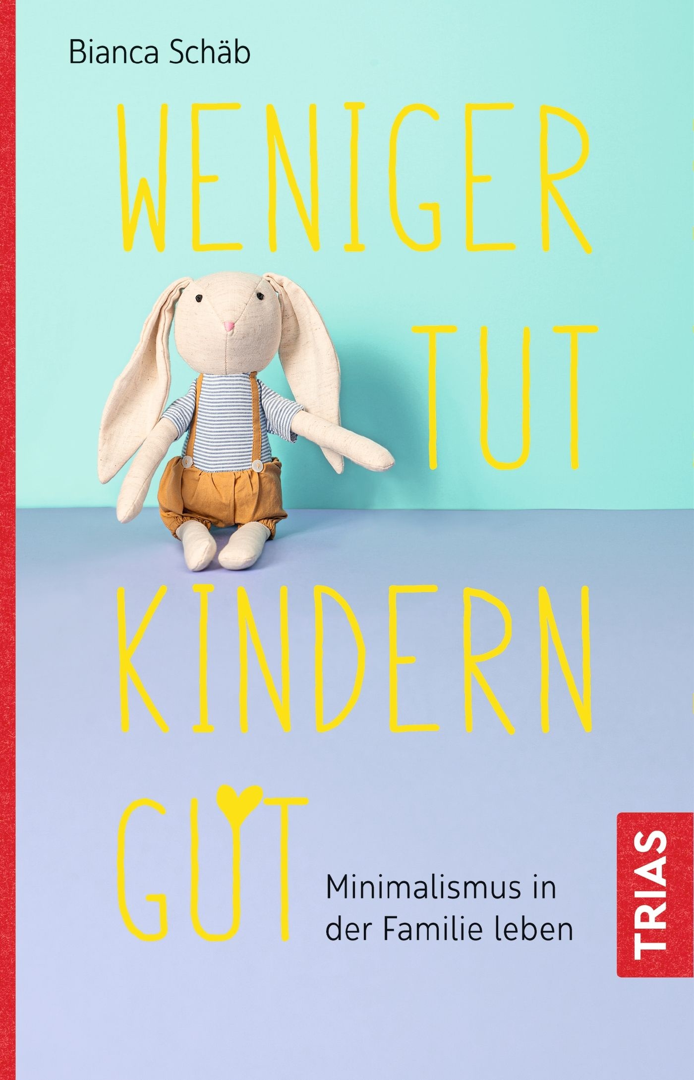 Weniger tut Kindern gut Buch 1 St