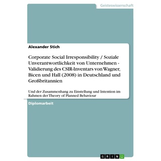 Corporate Social Irresponsibility / Soziale Unverantwortlichkeit von Unternehmen - Validierung des CSIR-Inventars von Wagner Bicen und Hall (2008) in