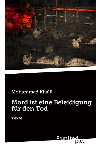 Mord Ist Eine Beleidigung Für Den Tod - Mohammad Khalil  Kartoniert (TB)