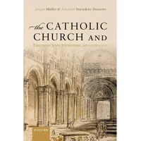 Oxford University Press The Catholic Church and European State