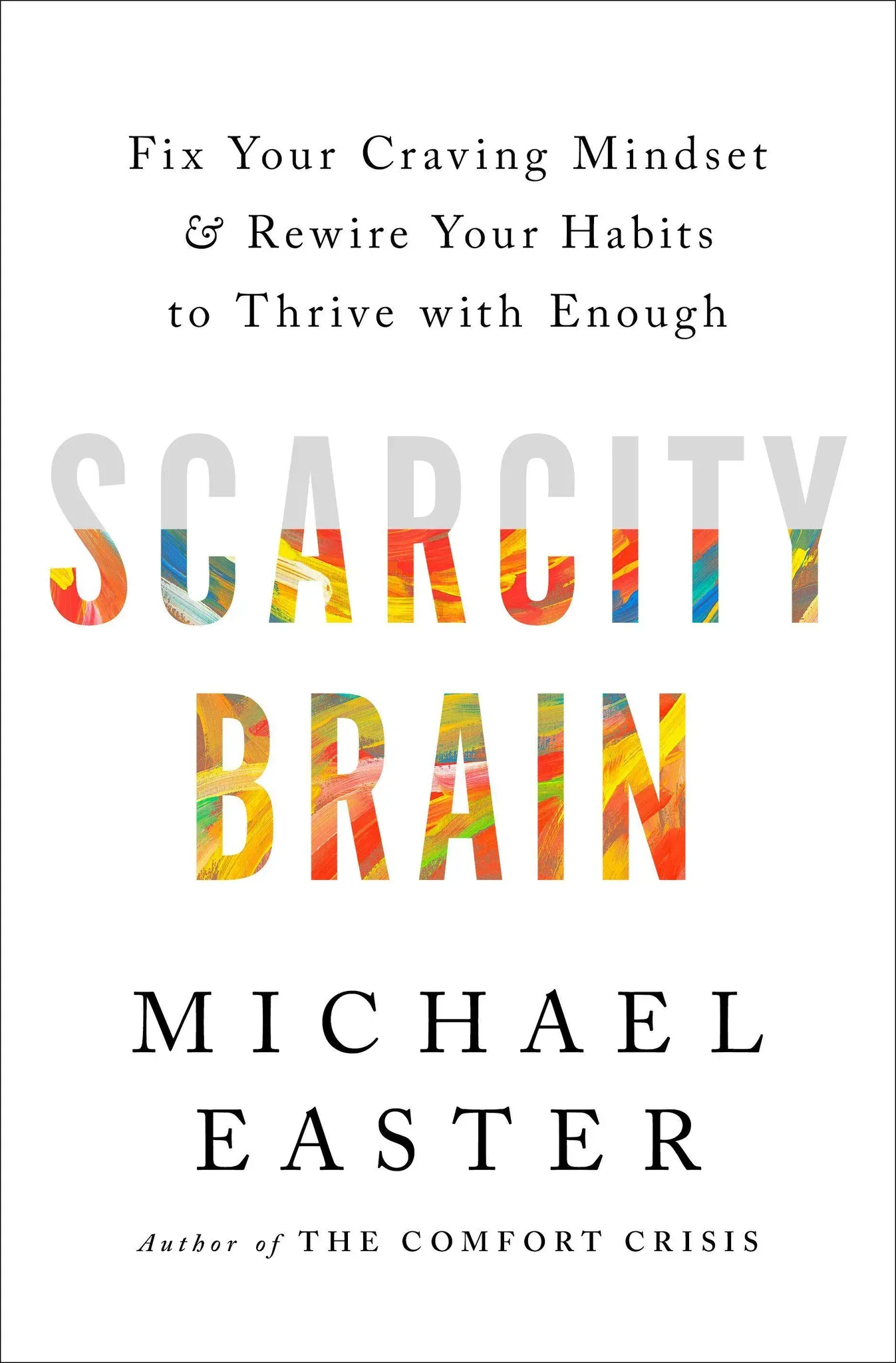 Scarcity Brain - Michael Easter  Gebunden