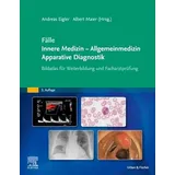 Urban & Fischer Fälle Innere Medizin - Allgemeinmedizin - Apparative Diagnostik: