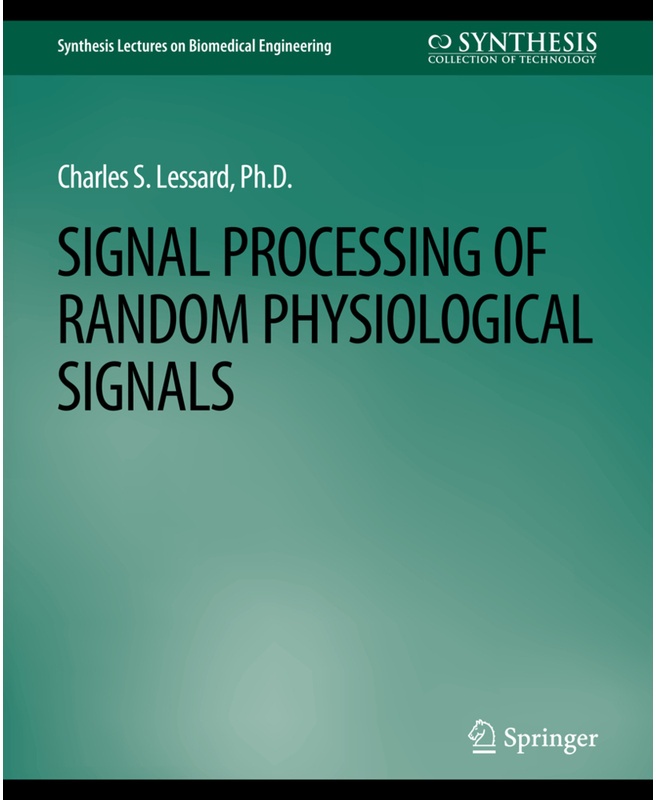 Signal Processing Of Random Physiological Signals - Charles S. Lessard, Kartoniert (TB)