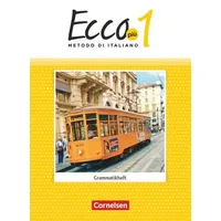 Cornelsen Verlag Ecco Più. Band 1 - Grammatikheft