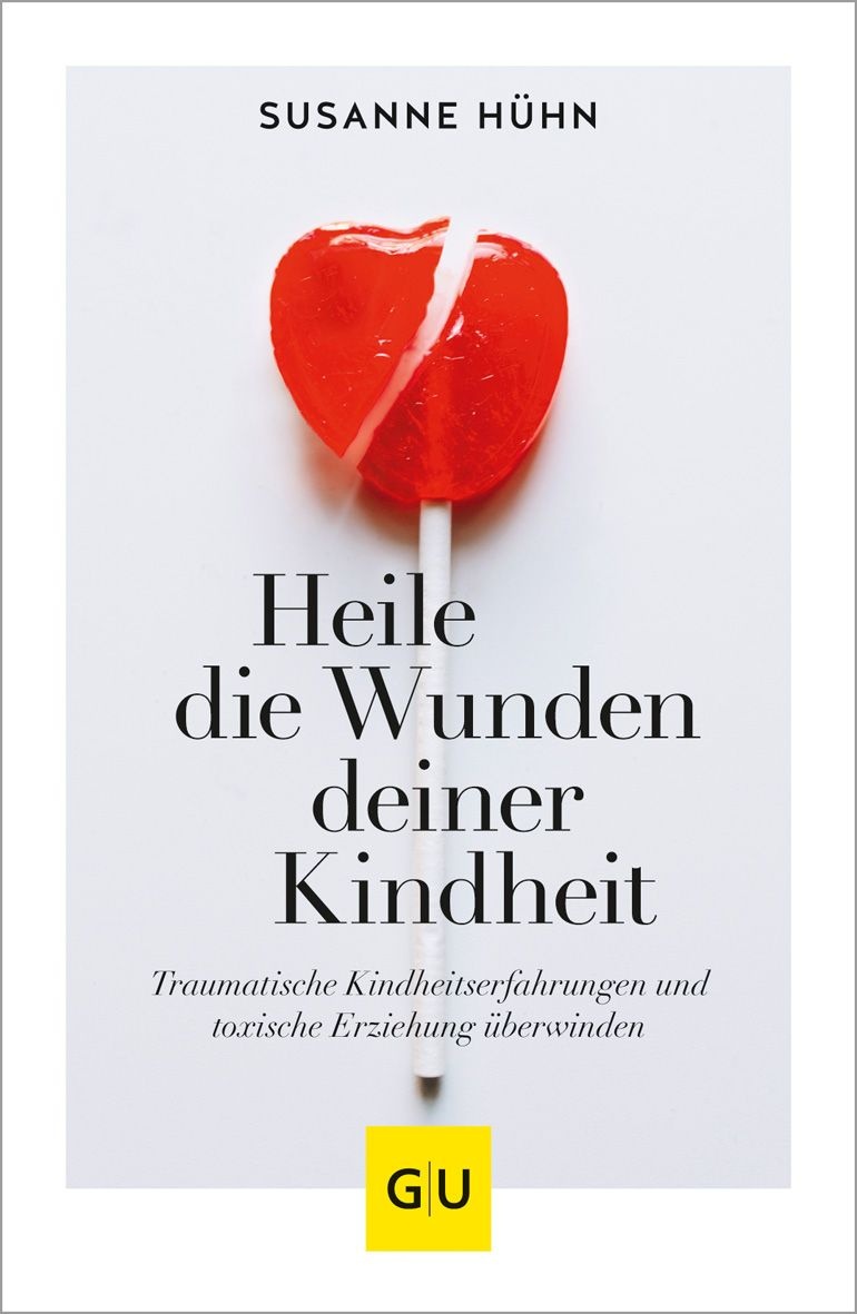 Heile die Wunden deiner Kindheit Buch 1 St