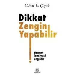 Dikkat Zengin Yapabilir