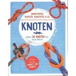 Knoten - Über 30 Knoten für alle Fälle