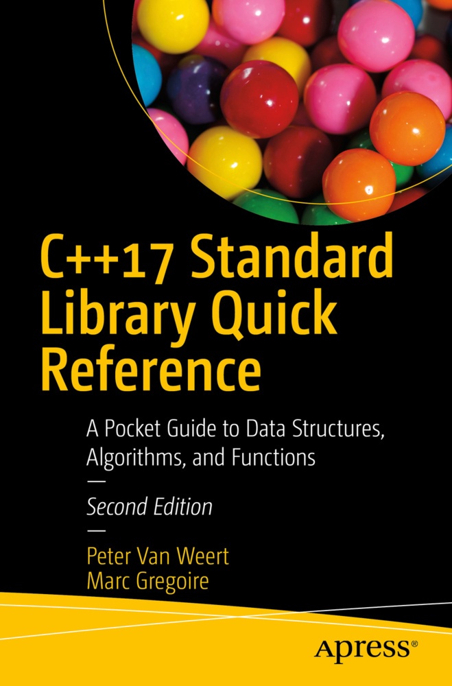 C++17 Standard Library Quick Reference - Peter Van Weert  Marc Gregoire  Kartoniert (TB)
