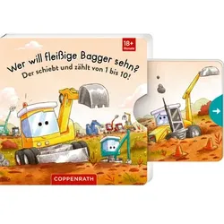Coppenrath Wer will fleißige Bagger sehn? Schiebt u. zählt v. 1 bis 10!