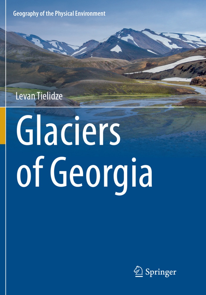 Glaciers Of Georgia - Levan Tielidze  Kartoniert (TB)