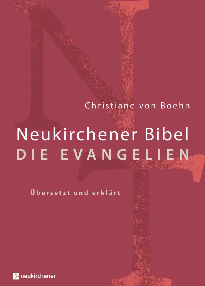 Neukirchener Bibel - Die Evangelien - Christiane von Boehn  Gebunden