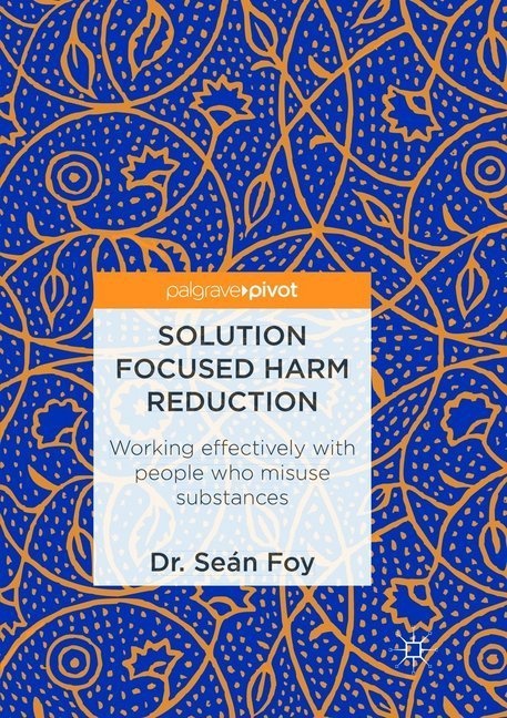 Solution Focused Harm Reduction - Seán Foy  Kartoniert (TB)