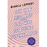 KOMPLETT-MEDIA GMBH Ich hab' Migräne - Und was ist deine Superkraft?
