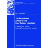 Gabler Verlag The Evolution of Entrepreneurs` Fund-Raising Intentions von Marc Grünhagen / Gabler Verlag / Taschenbuch