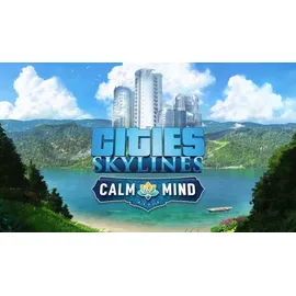 Cities: Skylines – Calm The Mind Radio