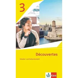 Découvertes 3. Ausgabe 1. oder 2. Fremdsprache: Vokabel- und Verbenlernheft 3. Lernjahr (Découvertes. Ausgabe 1. oder 2. Fremdsprache ab 2020)