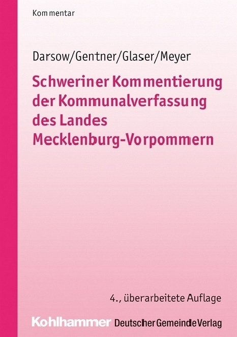 Kommunale Schriften Für Mecklenburg-Vorpommern / Schweriner Kommentierung Der Kommunalverfassung Des Landes Mecklenburg-Vorpommern - Thomas Darsow  Sa