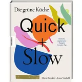 Knesebeck Von Dem GmbH Die grüne Küche - Quick + Slow
