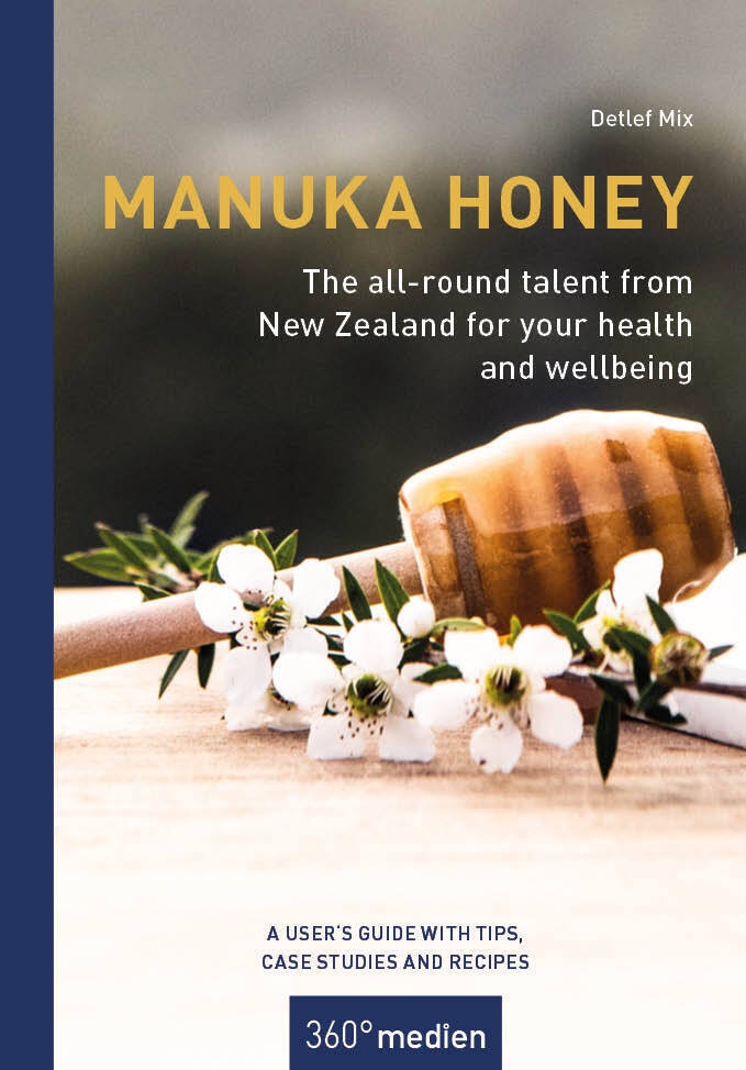 Manuka Honey - The All-Round Talent From New Zealand For Your Health And Wellbeing - Detlef Mix, Kartoniert (TB)