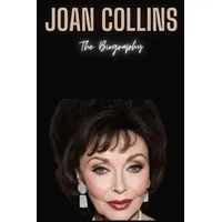 Joan Collins : The Biography