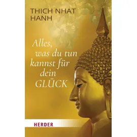 Verlag Herder Alles, was du tun kannst für dein Glück: Übungen für Körper, Seele und Geist (HERDER spektrum)