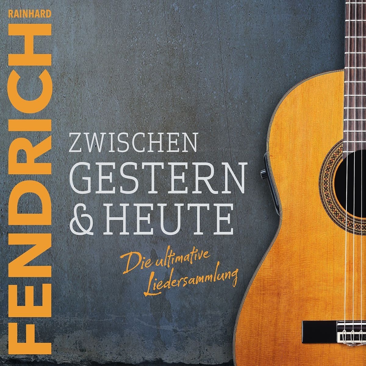 Zwischen Gestern & Heute - Die ultimative Liedersammlung - Rainhard Fendrich. (CD)