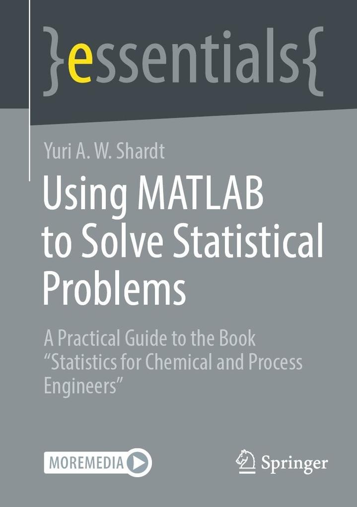 Using MATLAB to Solve Statistical Problems: eBook von Yuri A. W. Shardt