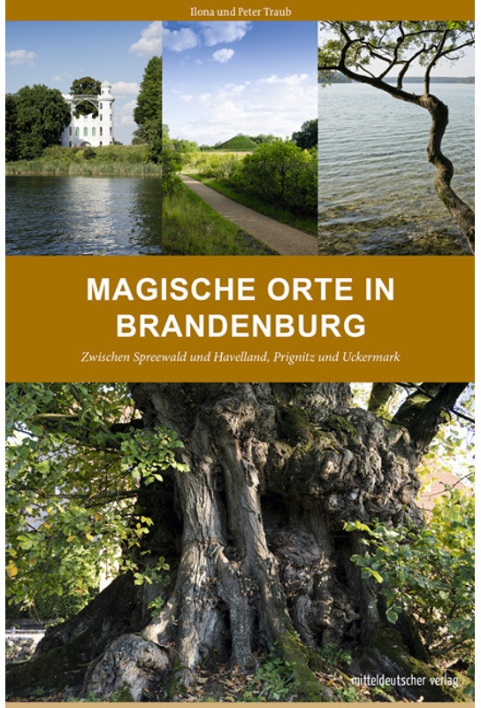 Magische Orte In Brandenburg - Ilona Traub, Peter Traub, Kartoniert (TB)