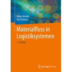 Materialfluss In Logistiksystemen - Dieter Arnold, Kai Furmans, Kartoniert (TB)