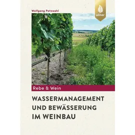 Ulmer Eugen Verlag Wassermanagement und Bewässerung im Weinbau