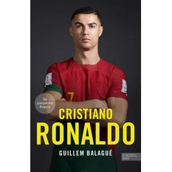 Cristiano Ronaldo. Die preisgekrönte Biografie