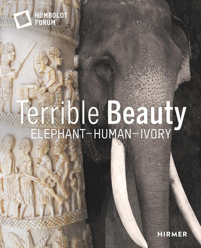 Terrible Beauty: Elephant - Human - Ivory  Gebunden