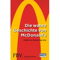 FinanzBuch Verlag Die wahre Geschichte von McDonald's: von Ray