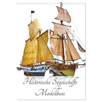 Calvendo Historische Segelschiffe - Modellbau (Wandkalender 2026 DIN A3