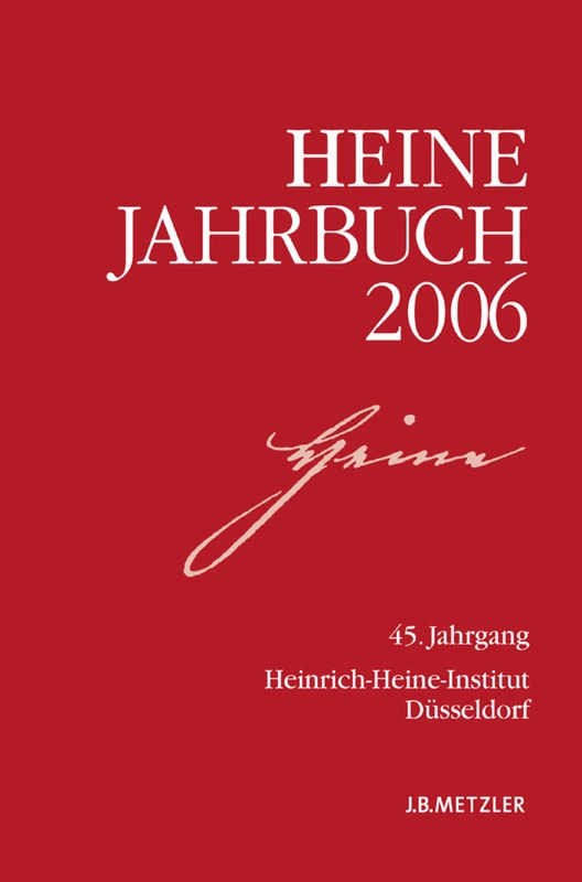 Heine-Jahrbuch / Heine-Jahrbuch 2006 - Heinrich-Heine-Gesellschaft, Heinrich-Heine-Institut, Heinrich-Heine-Institut Düsseldorf, Kartoniert (TB)